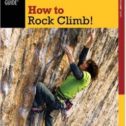 Falcon Guides How To Rock Climb! (A Falcon Guide) - 5th Edition